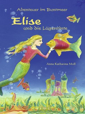 cover image of Abenteuer im Buntmeer--Elise und die Lügentinte